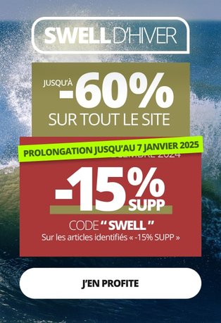 SWELL D'HIVER -15% PROLONGATION